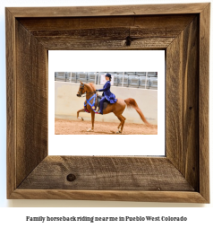 family horseback riding near me in Pueblo West, Colorado